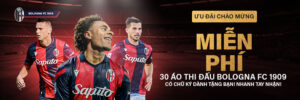 Khuyến mãi Nhận Miễn Phí Áo Đấu Bologna FC Có Chữ Ký 2025